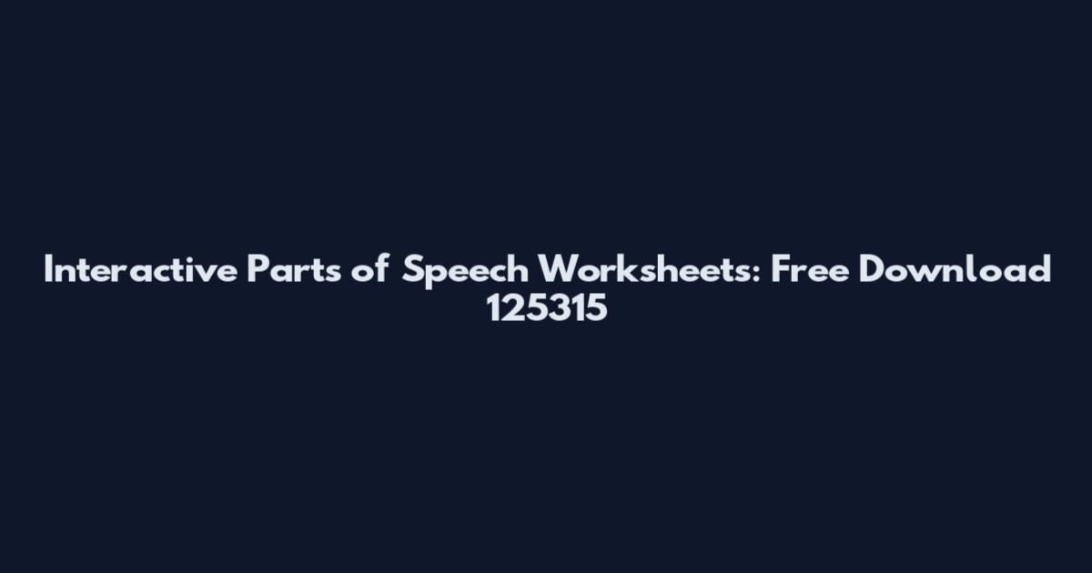 Interactive Parts of Speech Worksheets: Free Download 125315