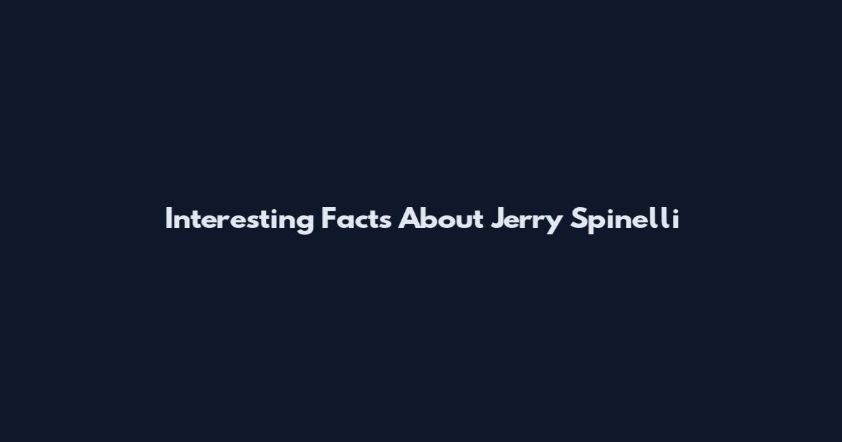 Interesting Facts About Jerry Spinelli