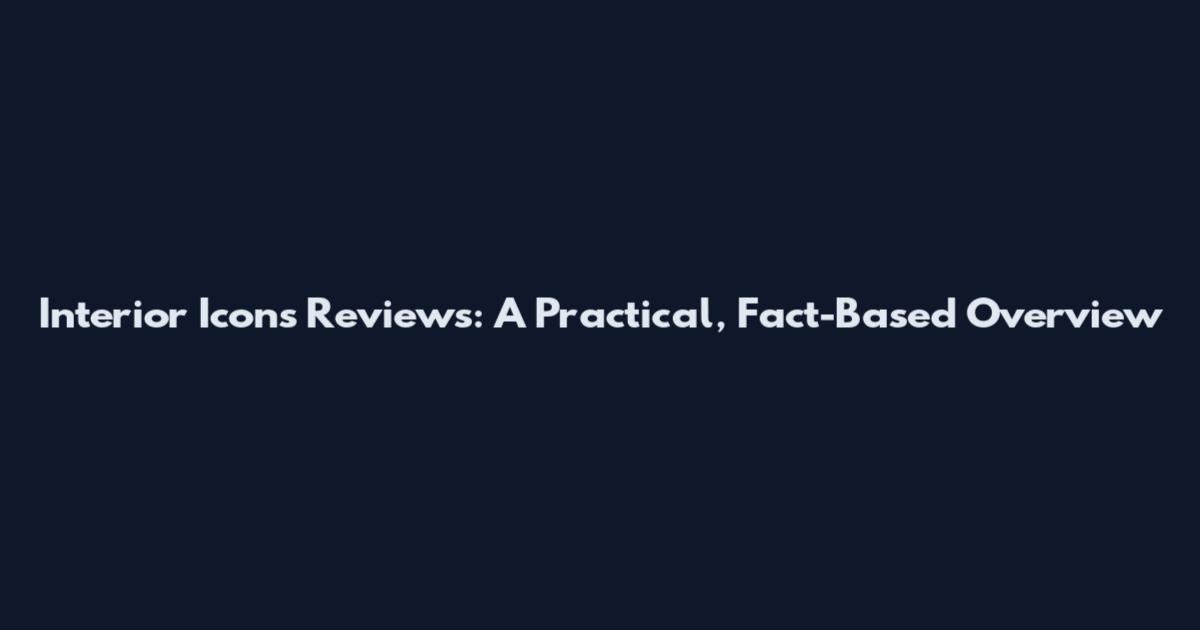 Interior Icons Reviews: A Practical, Fact-Based Overview