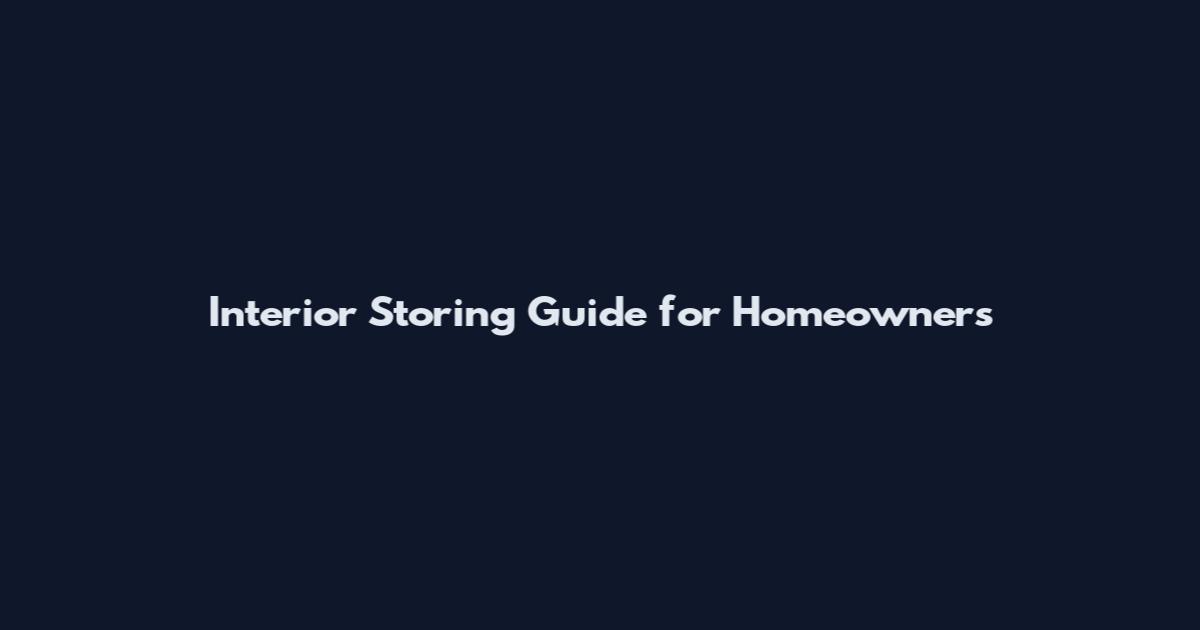 Interior Storing Guide for Homeowners