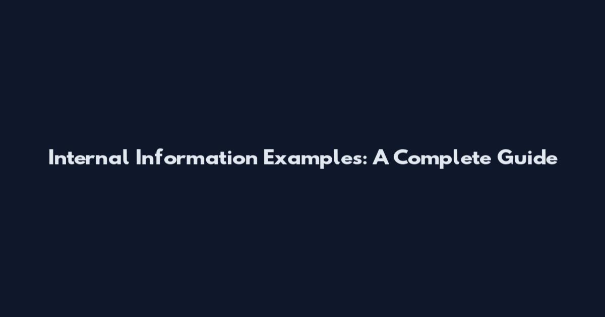 Internal Information Examples: A Complete Guide