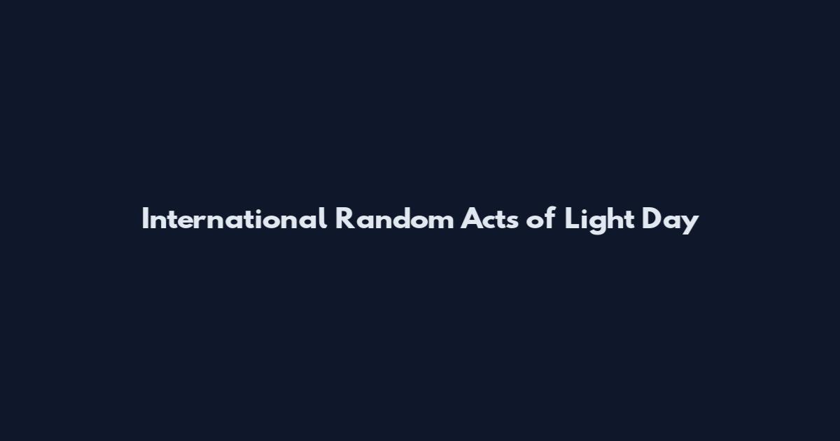 International Random Acts of Light Day