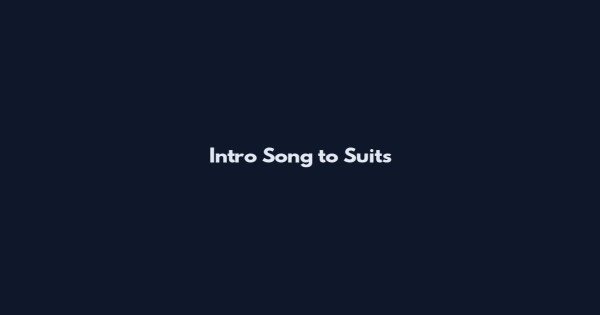 Intro Song to Suits
