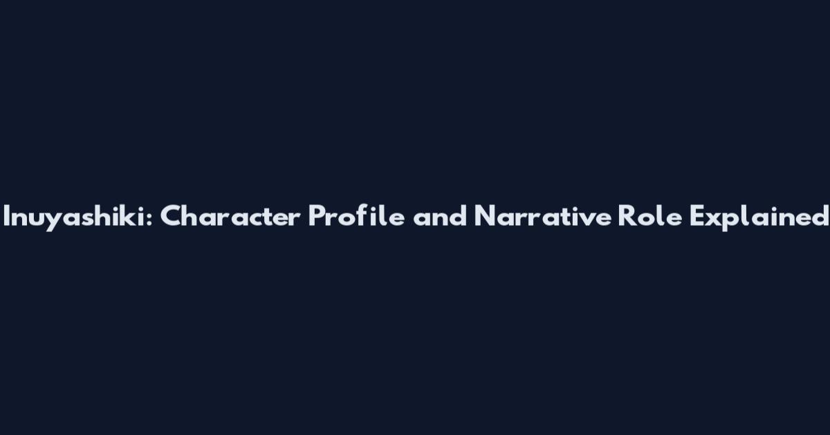 Inuyashiki: Character Profile and Narrative Role Explained