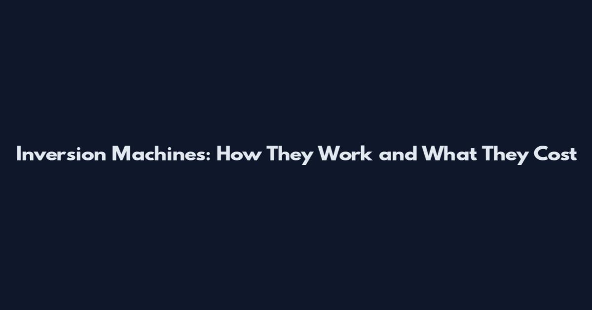 Inversion Machines: How They Work and What They Cost