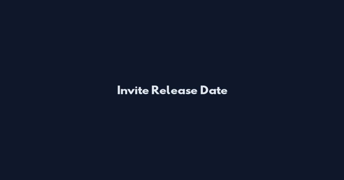 Invite Release Date