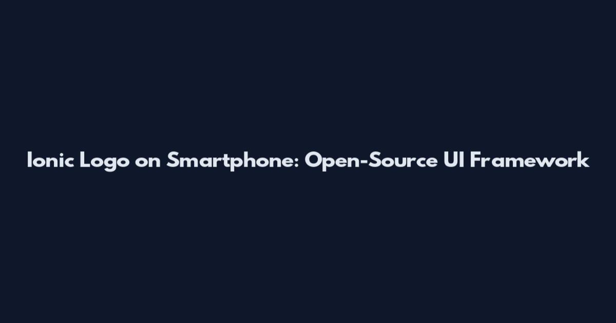 Ionic Logo on Smartphone: Open-Source UI Framework