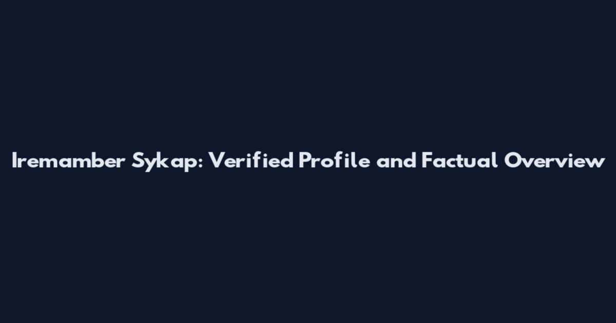 Iremamber Sykap: Verified Profile and Factual Overview