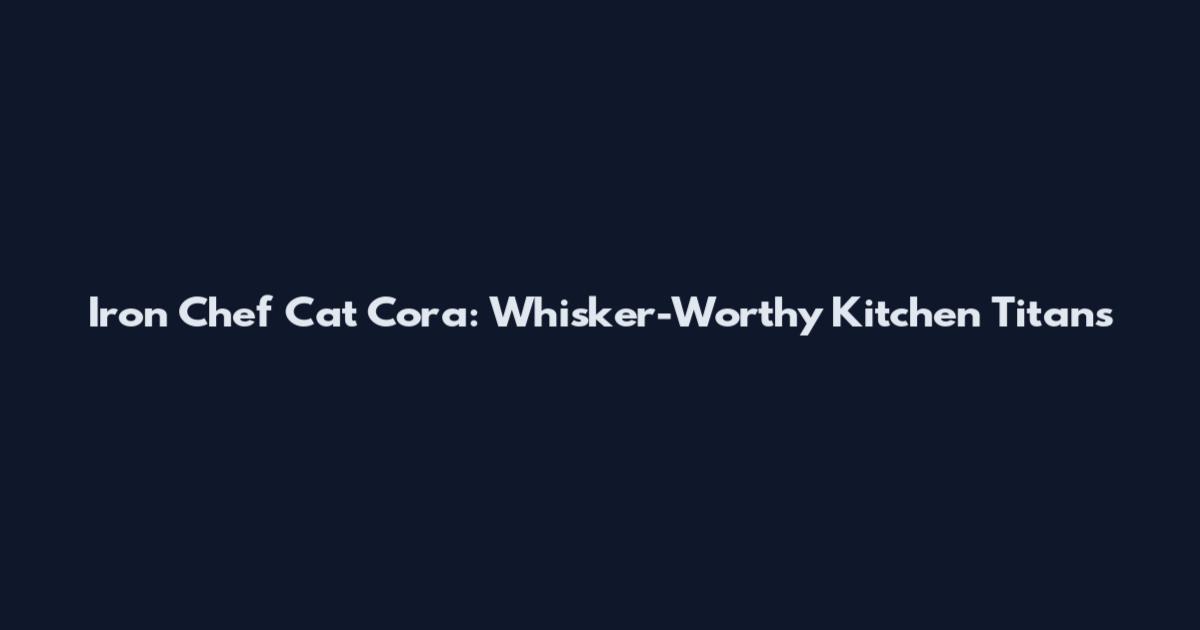 Iron Chef Cat Cora: Whisker-Worthy Kitchen Titans