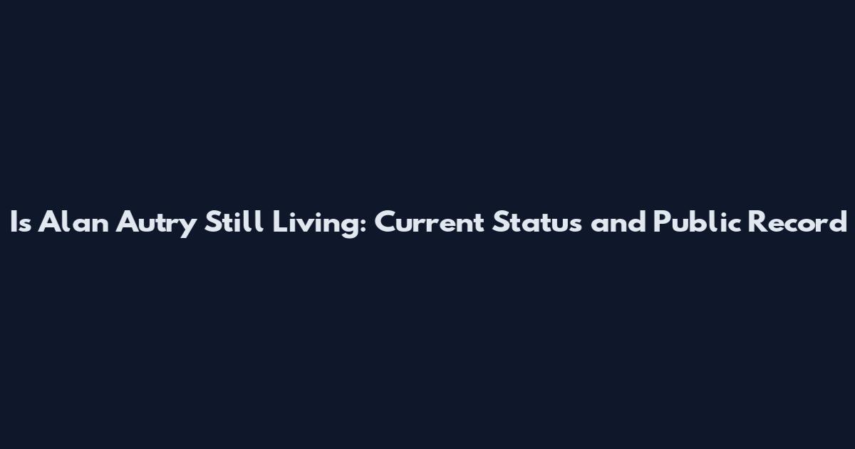 Is Alan Autry Still Living: Current Status and Public Record