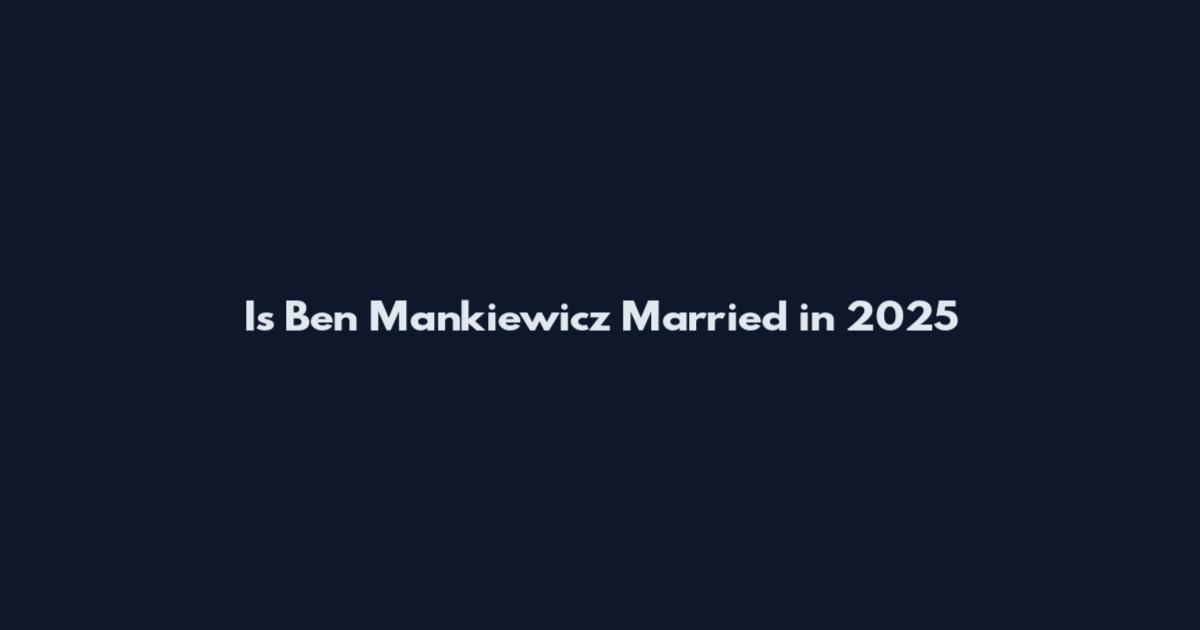 Is Ben Mankiewicz Married in 2025