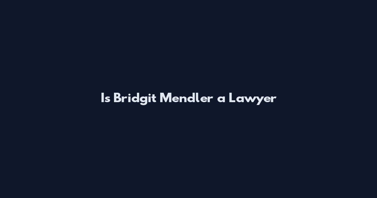 Is Bridgit Mendler a Lawyer