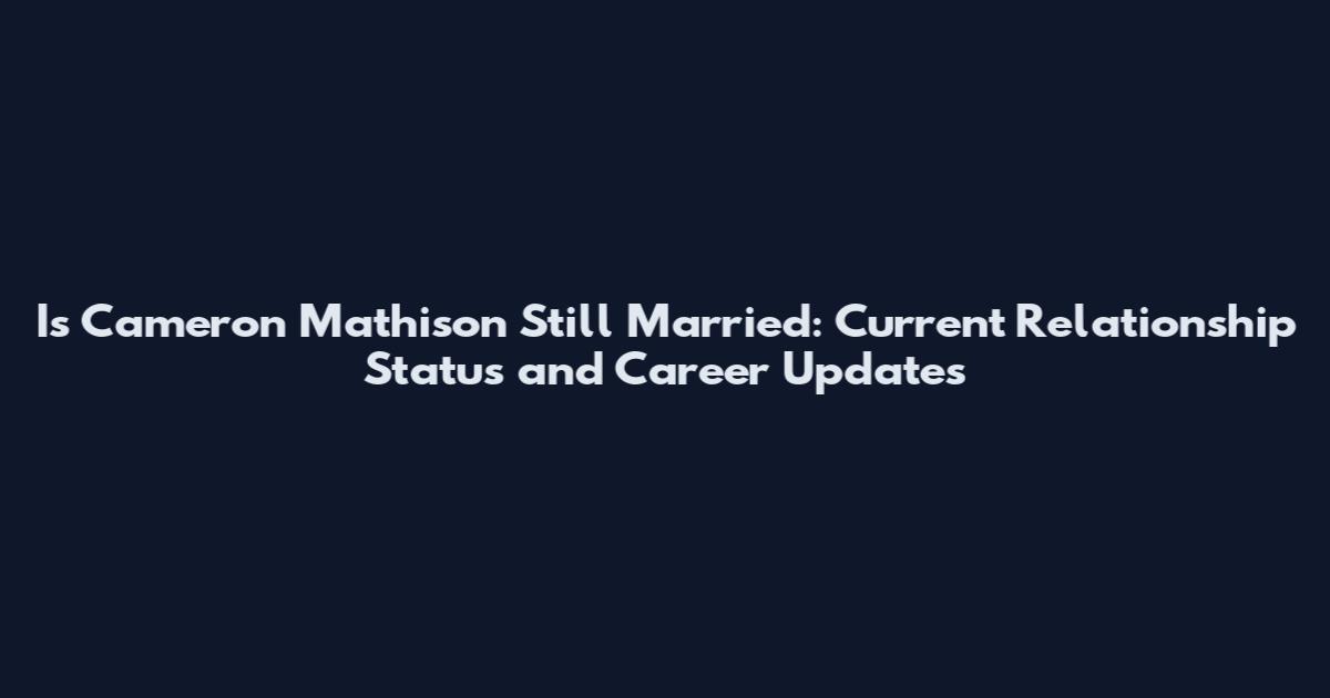 Is Cameron Mathison Still Married: Current Relationship Status and Career Updates