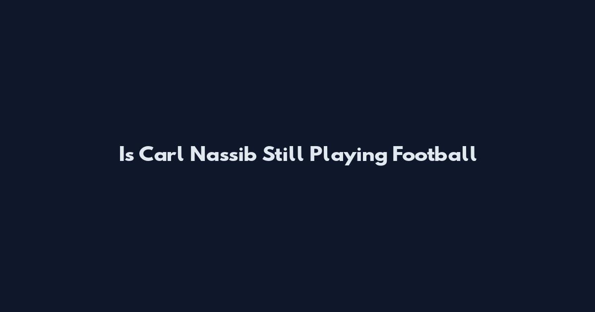 Is Carl Nassib Still Playing Football