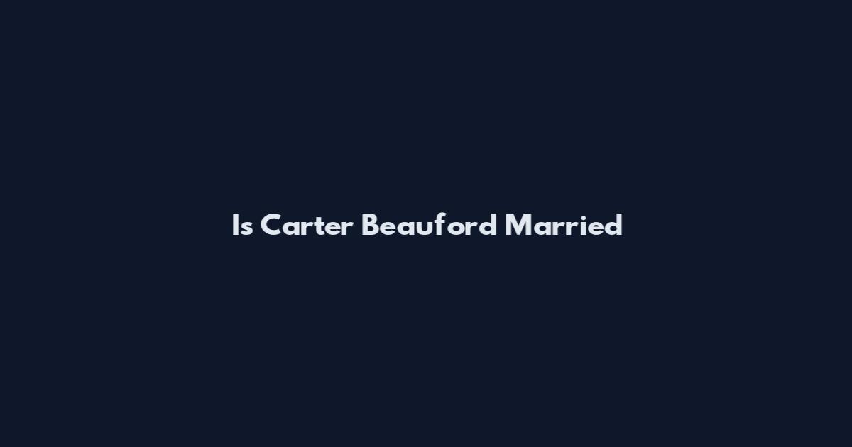 Is Carter Beauford Married