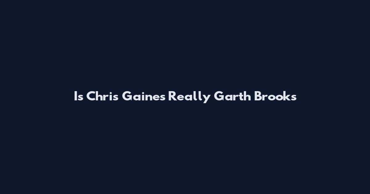Is Chris Gaines Really Garth Brooks