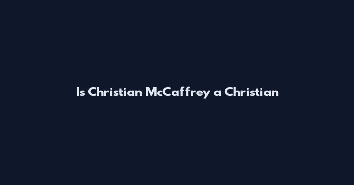 Is Christian McCaffrey a Christian