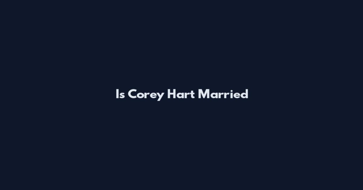 Is Corey Hart Married