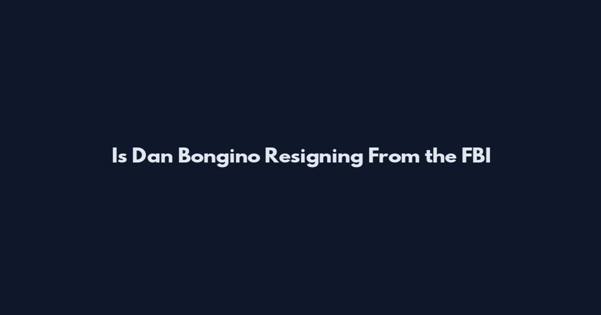 Is Dan Bongino Resigning From the FBI