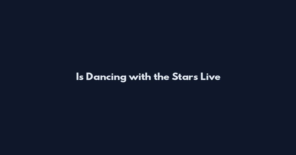 Is Dancing with the Stars Live