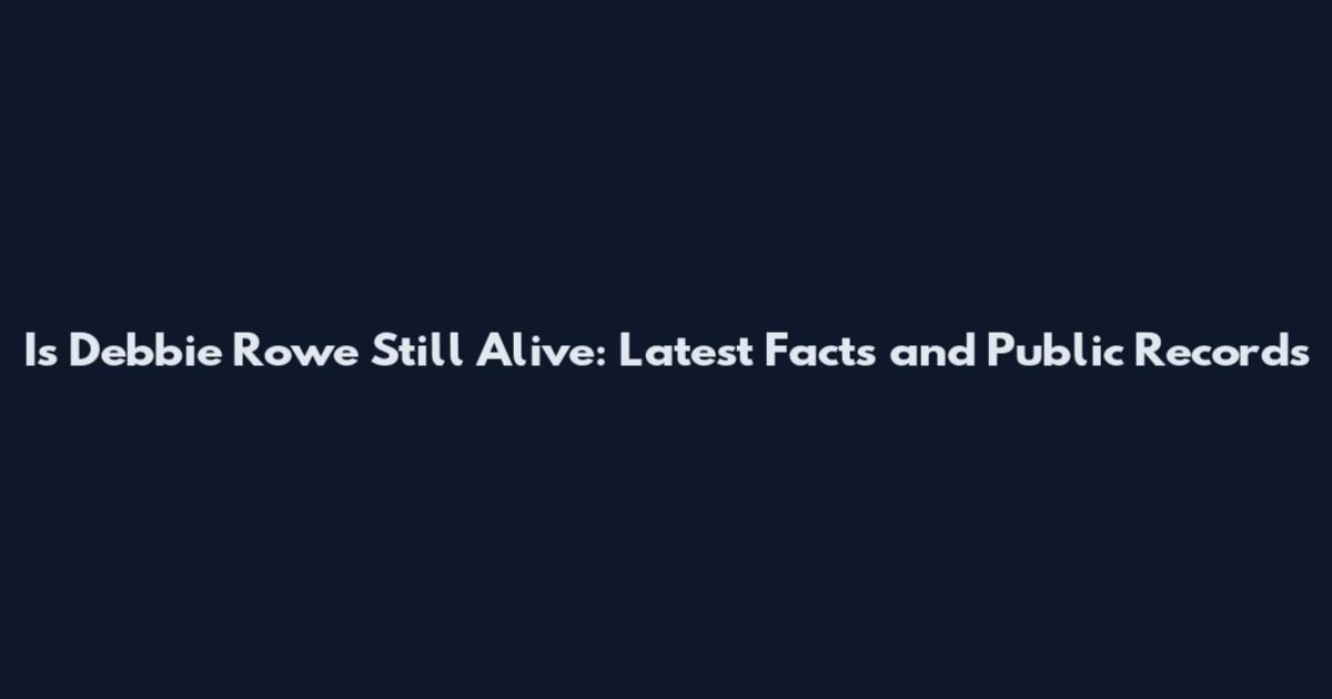 Is Debbie Rowe Still Alive: Latest Facts and Public Records