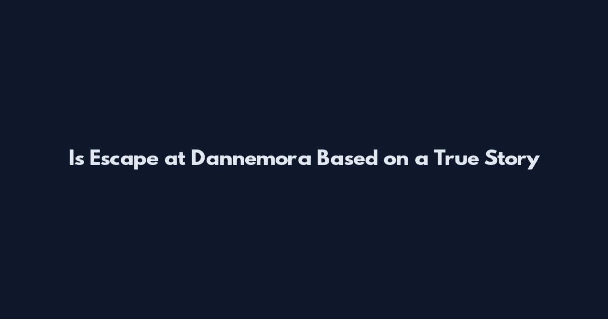 Is Escape at Dannemora Based on a True Story