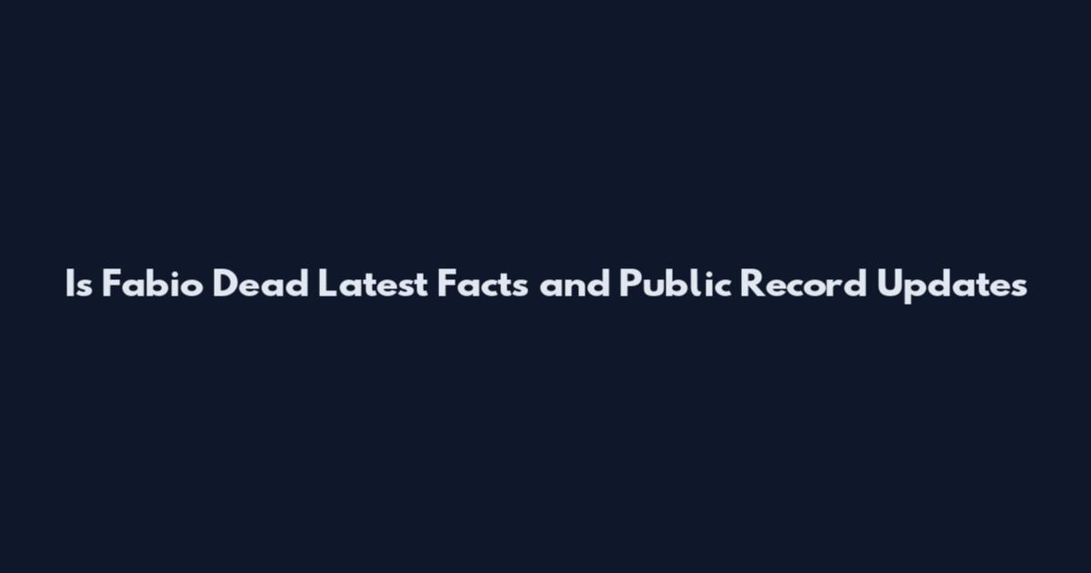 Is Fabio Dead Latest Facts and Public Record Updates
