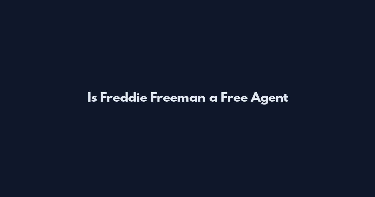 Is Freddie Freeman a Free Agent