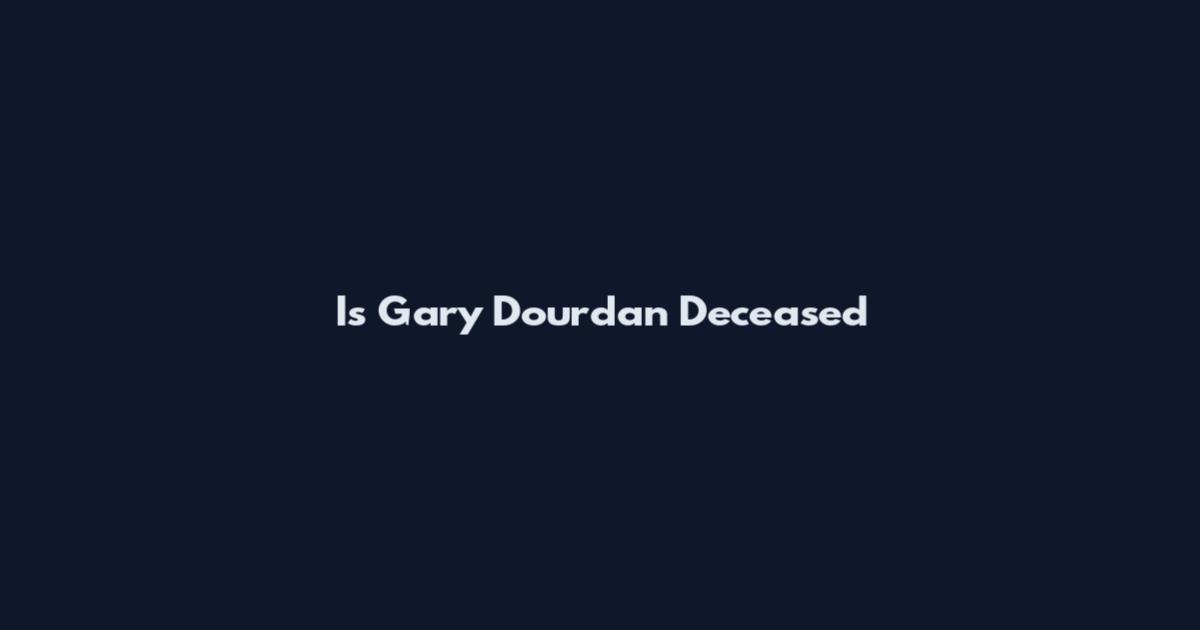 Is Gary Dourdan Deceased