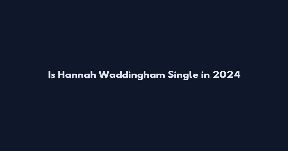 Is Hannah Waddingham Single in 2024