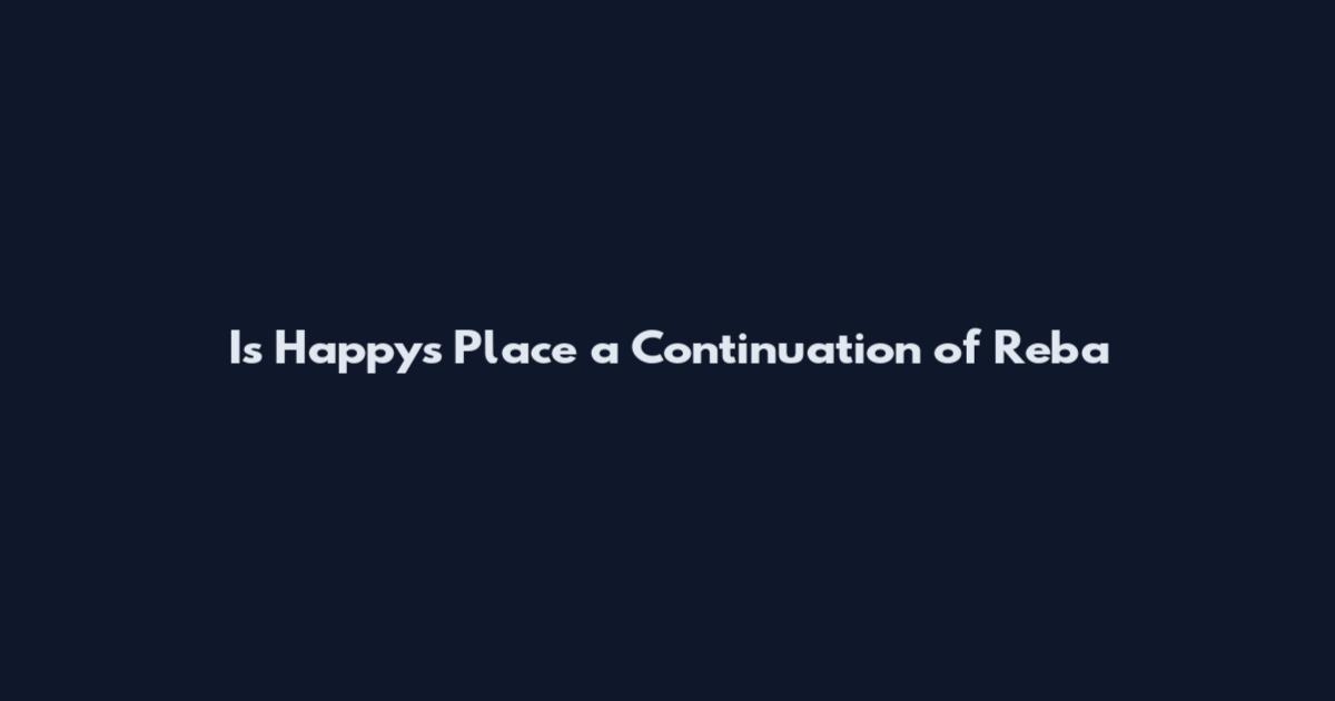 Is Happy's Place a Continuation of Reba