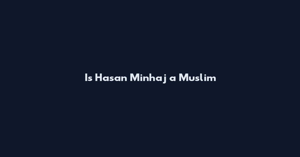 Is Hasan Minhaj a Muslim