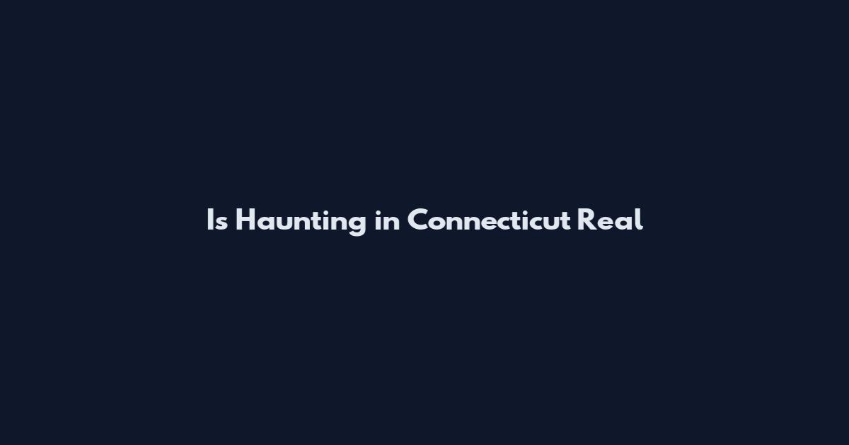 Is Haunting in Connecticut Real