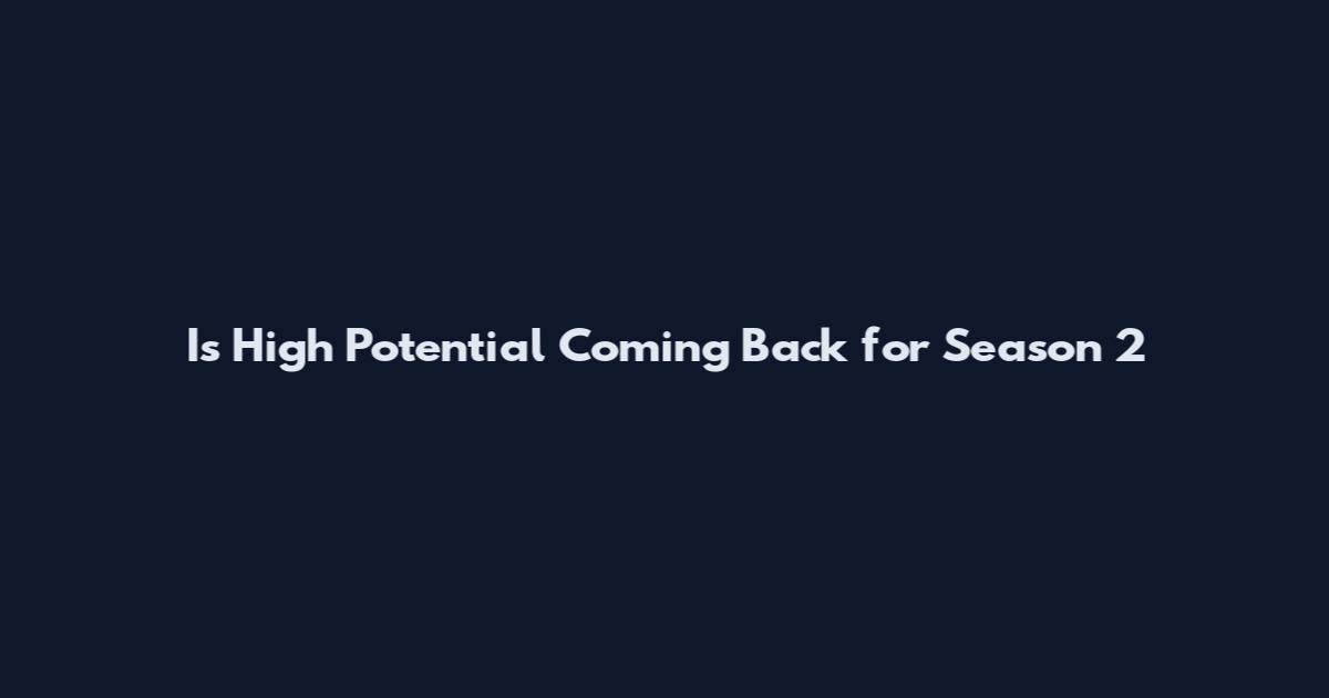 Is High Potential Coming Back for Season 2