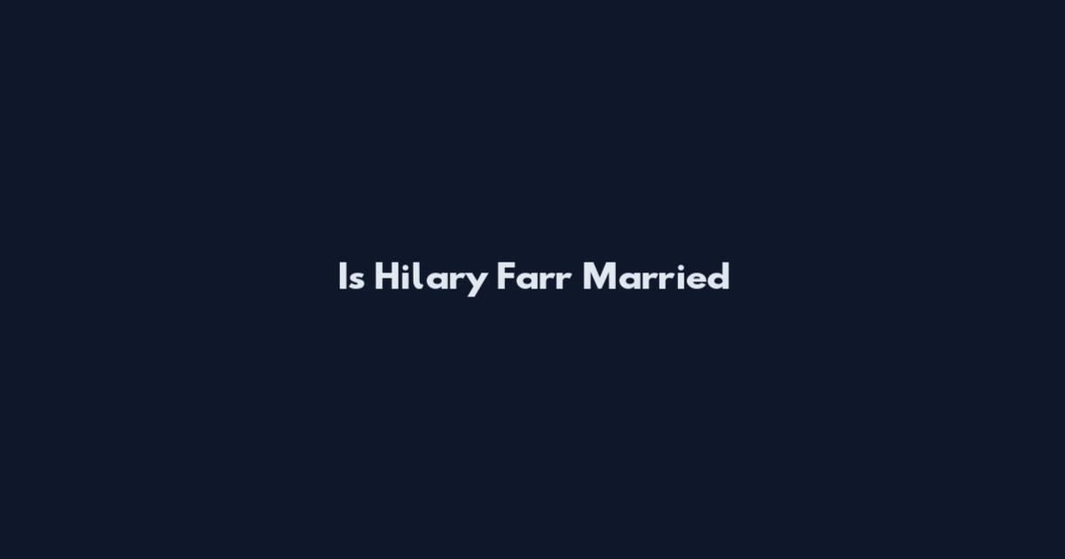 Is Hilary Farr Married