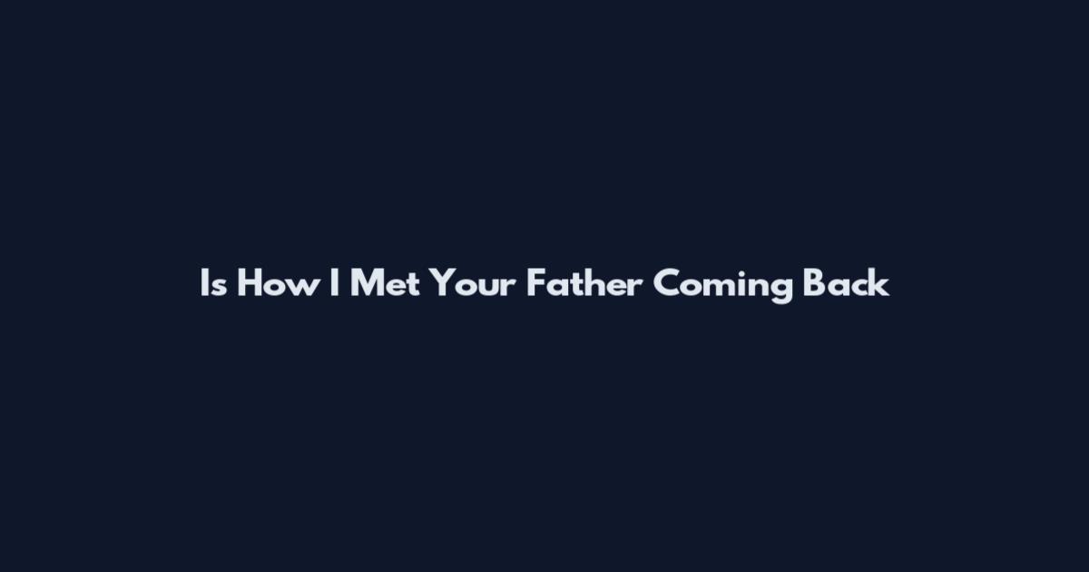 Is How I Met Your Father Coming Back