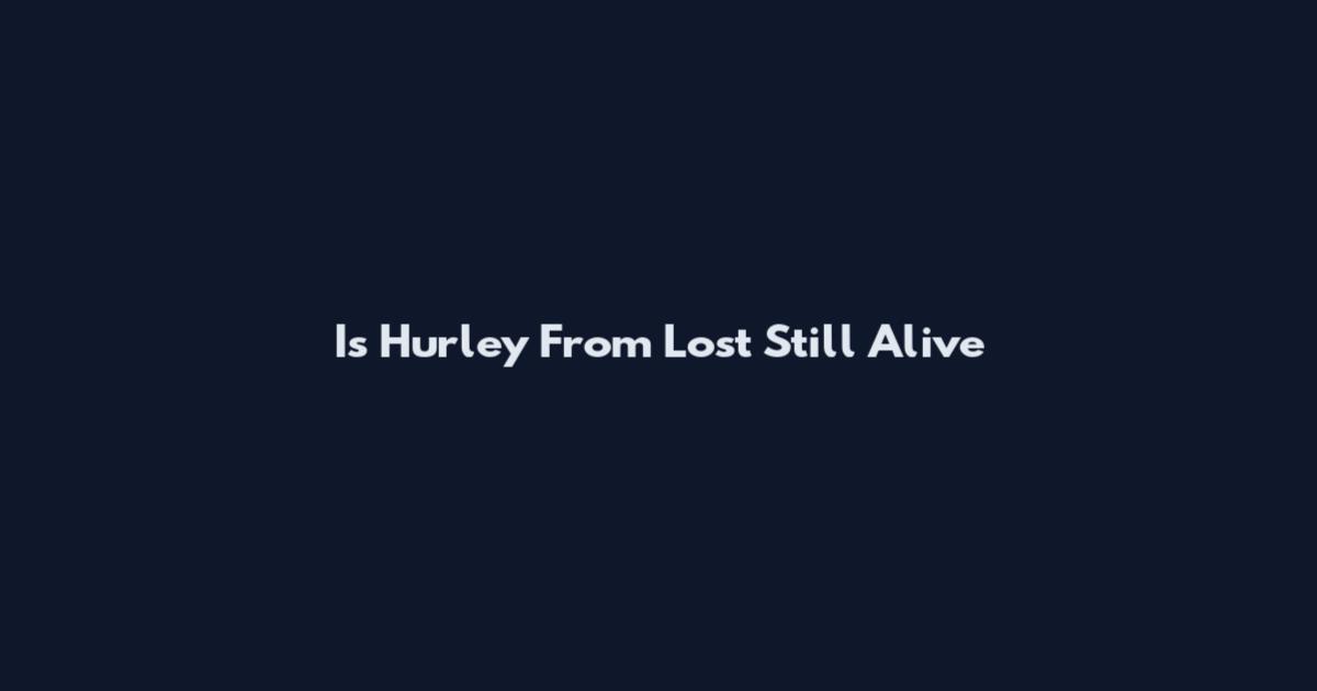 Is Hurley From Lost Still Alive