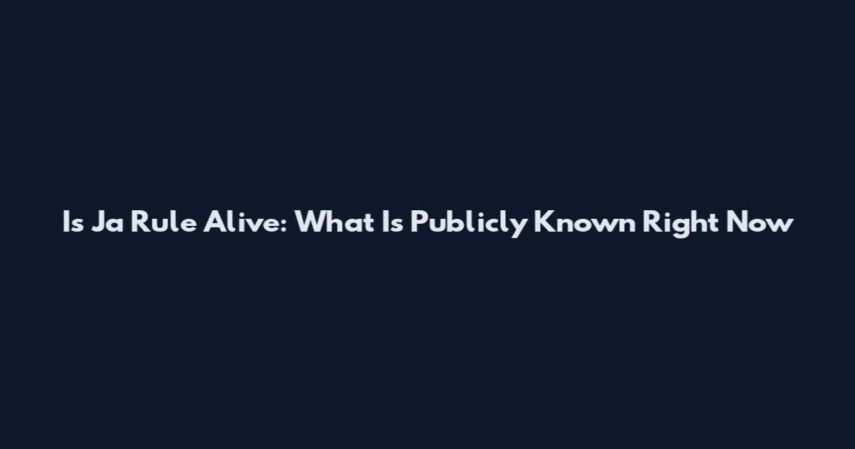 Is Ja Rule Alive: What Is Publicly Known Right Now