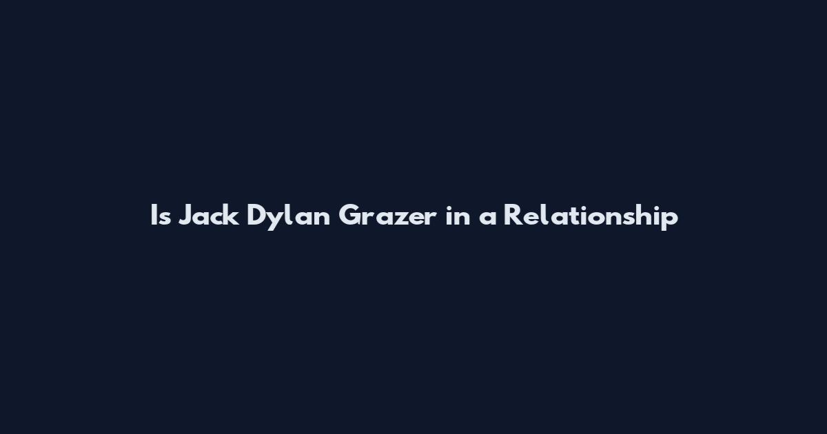 Is Jack Dylan Grazer in a Relationship