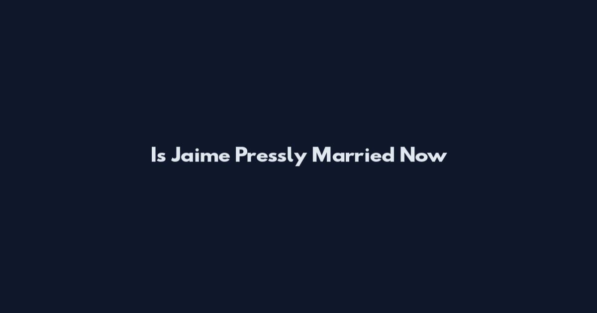 Is Jaime Pressly Married Now