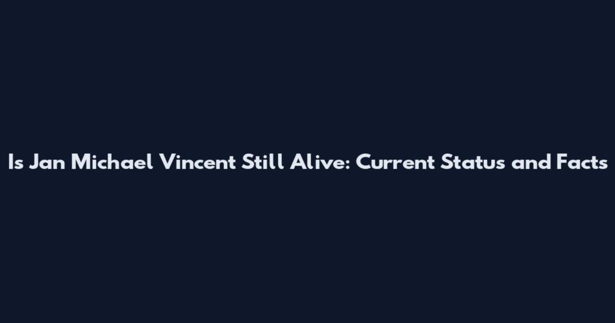 Is Jan Michael Vincent Still Alive: Current Status and Facts