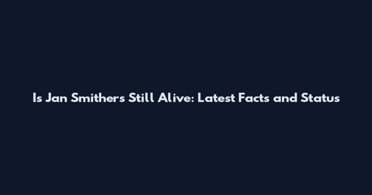 Is Jan Smithers Still Alive: Latest Facts and Status