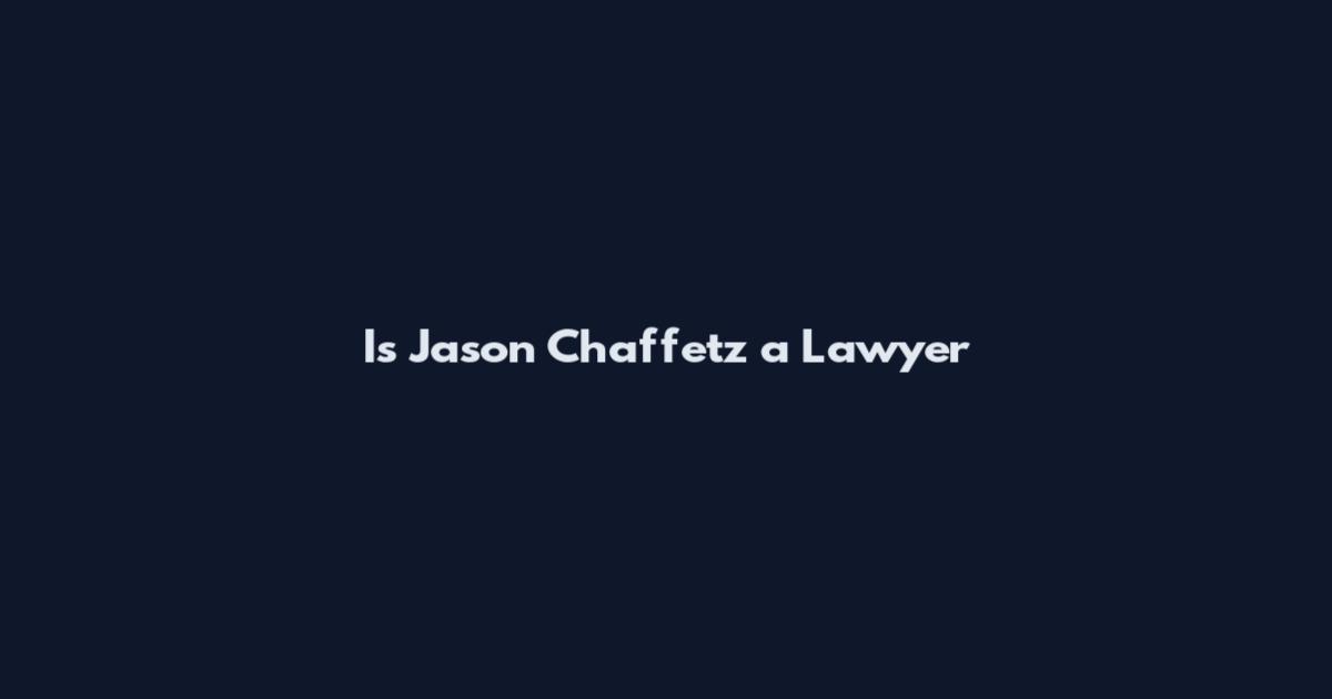 Is Jason Chaffetz a Lawyer