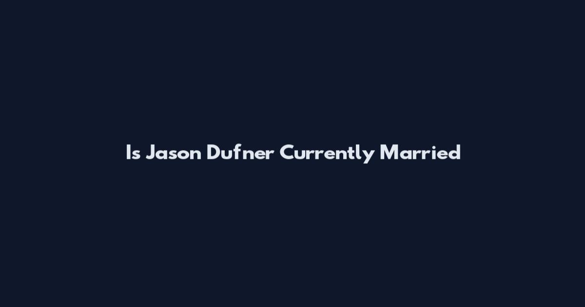 Is Jason Dufner Currently Married