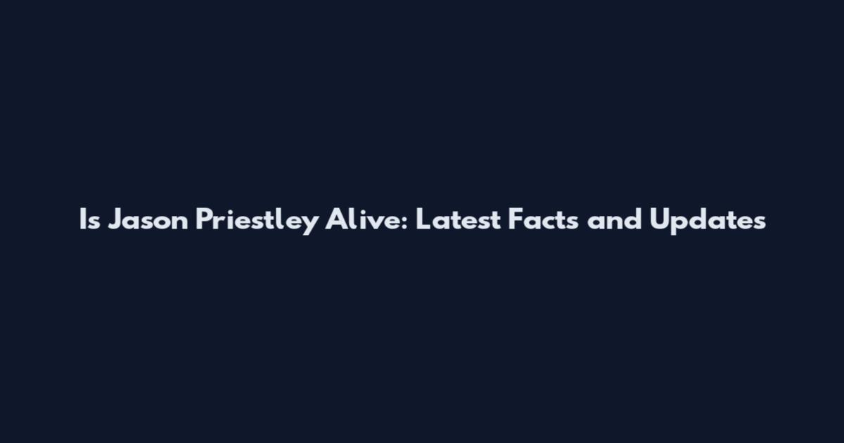 Is Jason Priestley Alive: Latest Facts and Updates