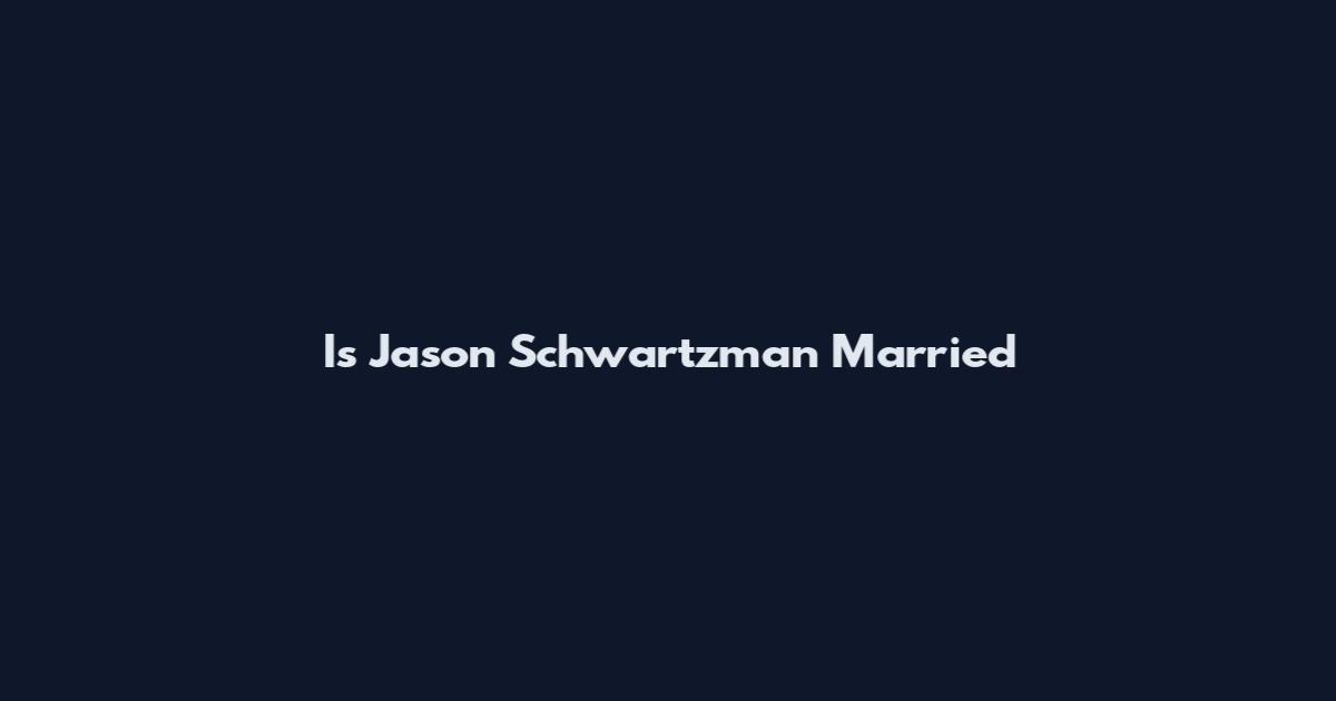 Is Jason Schwartzman Married