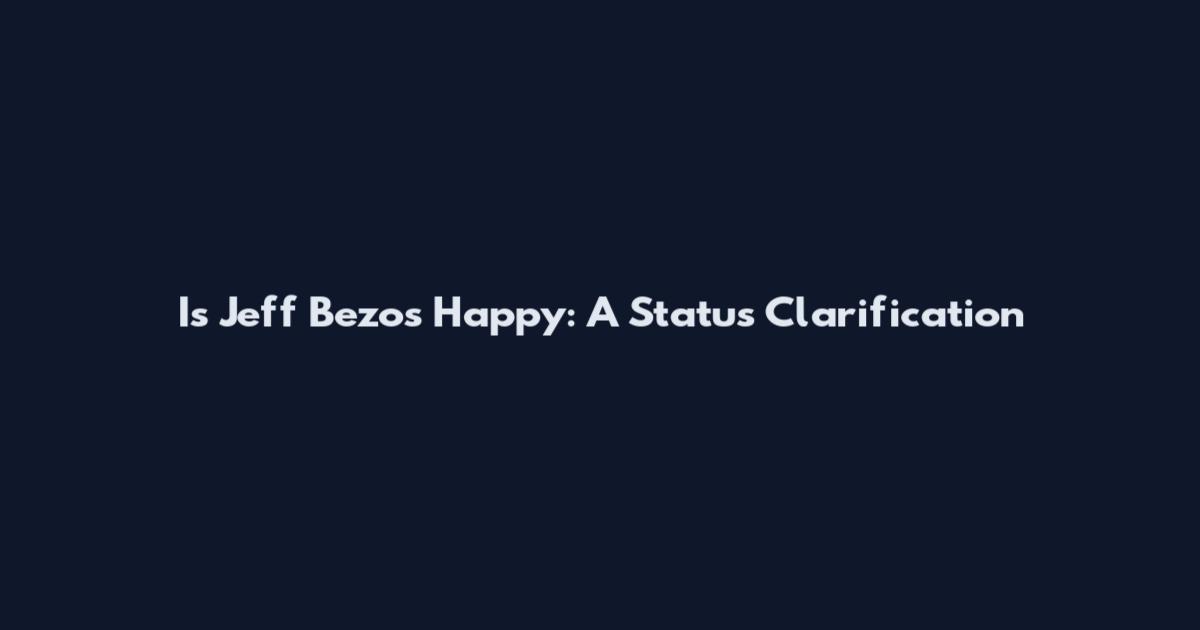 Is Jeff Bezos Happy: A Status Clarification