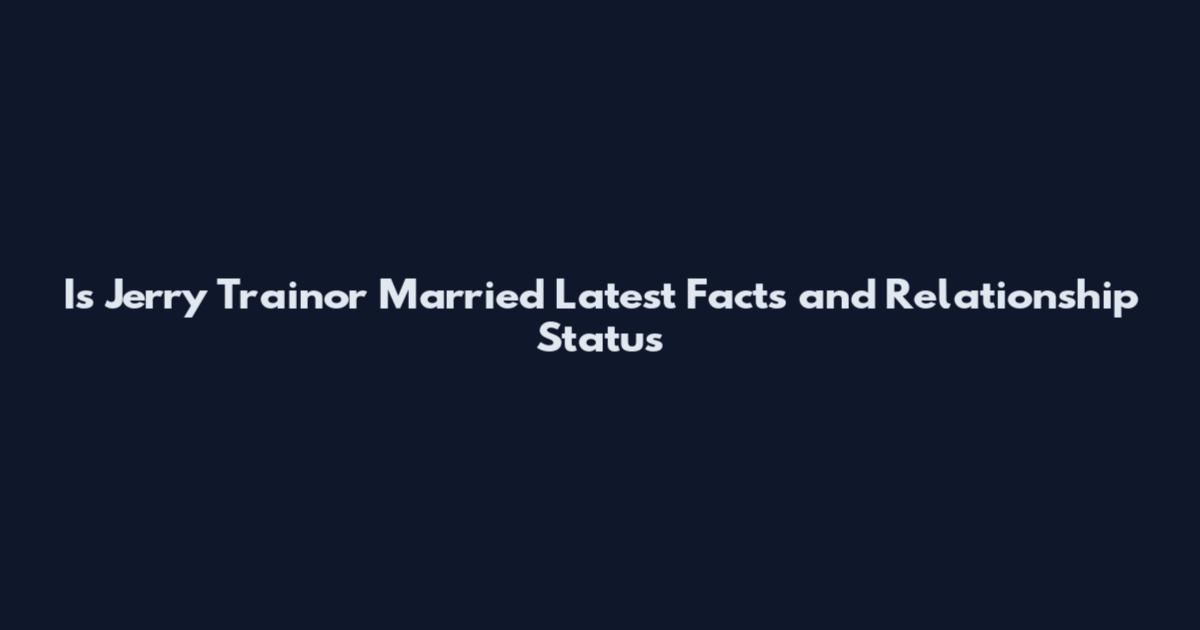 Is Jerry Trainor Married Latest Facts and Relationship Status