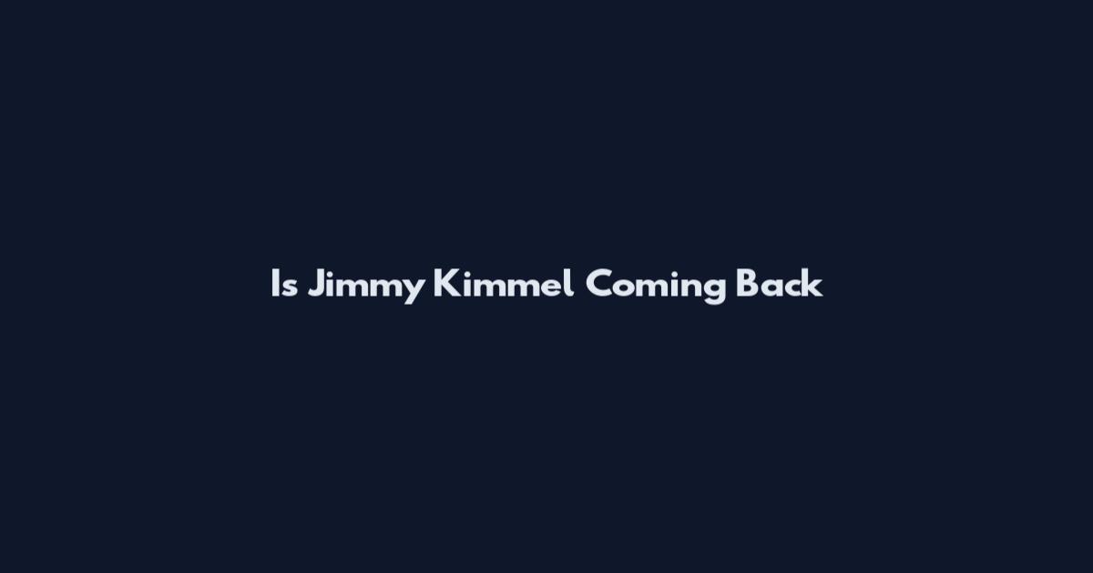 Is Jimmy Kimmel Coming Back