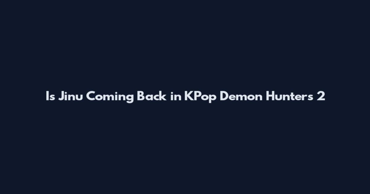 Is Jinu Coming Back in KPop Demon Hunters 2